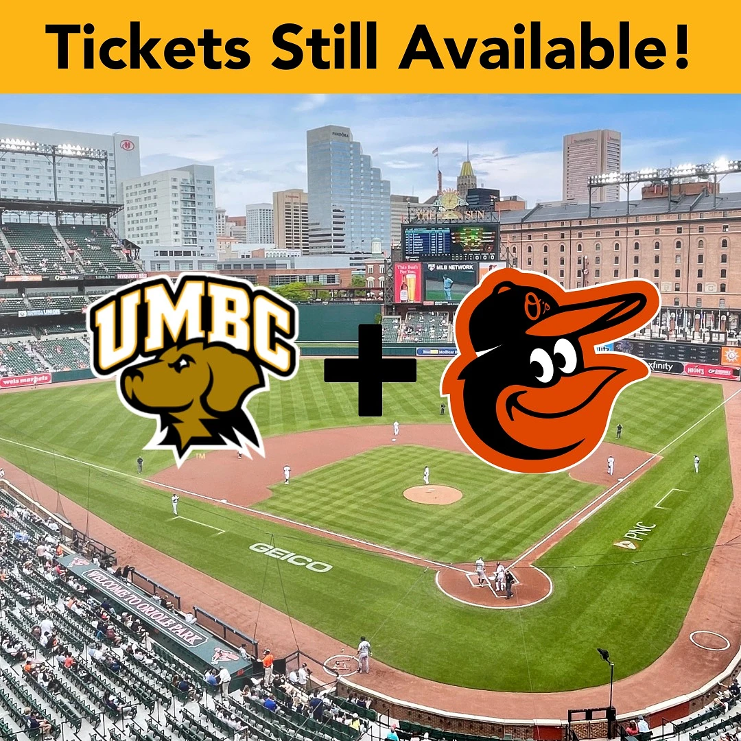 The image promotes ticket availability for a baseball game at Oriole Park featuring UMBC and the Baltimore Orioles.